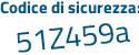 Il Codice di sicurezza è 5 poi Z63917 il tutto attaccato senza spazi