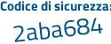 Il Codice di sicurezza è 53b continua con cebd il tutto attaccato senza spazi