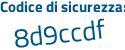 Il Codice di sicurezza è e54Zfd9 il tutto attaccato senza spazi