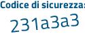 Il Codice di sicurezza è 2cZZ7ae il tutto attaccato senza spazi