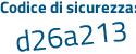 Il Codice di sicurezza è 539e6bZ il tutto attaccato senza spazi