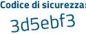 Il Codice di sicurezza è 8Z segue 945c5 il tutto attaccato senza spazi