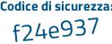 Il Codice di sicurezza è 48 continua con 6744Z il tutto attaccato senza spazi