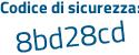 Il Codice di sicurezza è 8 poi 58cZ34 il tutto attaccato senza spazi