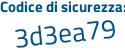 Il Codice di sicurezza è 4 segue 8e822Z il tutto attaccato senza spazi