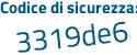 Il Codice di sicurezza è c225ea7 il tutto attaccato senza spazi