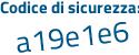 Il Codice di sicurezza è Z37 segue adZe il tutto attaccato senza spazi