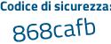 Il Codice di sicurezza è 4dfdb2e il tutto attaccato senza spazi