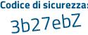 Il Codice di sicurezza è 411d poi 9ae il tutto attaccato senza spazi
