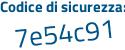 Il Codice di sicurezza è 61Zbe segue f6 il tutto attaccato senza spazi