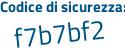 Il Codice di sicurezza è 8e317c5 il tutto attaccato senza spazi