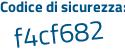 Il Codice di sicurezza è 4af segue 1e55 il tutto attaccato senza spazi