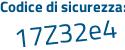 Il Codice di sicurezza è 7Z746 continua con 6f il tutto attaccato senza spazi