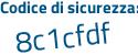 Il Codice di sicurezza è ee segue 4c5ef il tutto attaccato senza spazi
