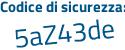 Il Codice di sicurezza è ZZ segue 8c5aa il tutto attaccato senza spazi
