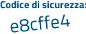 Il Codice di sicurezza è 545 continua con Z8b3 il tutto attaccato senza spazi