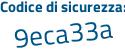 Il Codice di sicurezza è 63 continua con c6ef1 il tutto attaccato senza spazi