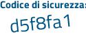 Il Codice di sicurezza è bfaeZ poi d3 il tutto attaccato senza spazi