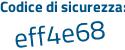Il Codice di sicurezza è 5382 continua con 2ac il tutto attaccato senza spazi