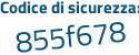 Il Codice di sicurezza è fa poi a7992 il tutto attaccato senza spazi