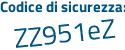 Il Codice di sicurezza è d2bfa segue 17 il tutto attaccato senza spazi