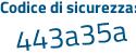 Il Codice di sicurezza è 7Z8 segue 9373 il tutto attaccato senza spazi