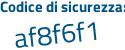 Il Codice di sicurezza è 9115da1 il tutto attaccato senza spazi