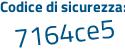 Il Codice di sicurezza è 67f9883 il tutto attaccato senza spazi