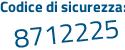 Il Codice di sicurezza è 9 continua con 69129a il tutto attaccato senza spazi
