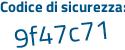 Il Codice di sicurezza è eab poi 7a5Z il tutto attaccato senza spazi