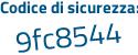 Il Codice di sicurezza è 3299 segue 9de il tutto attaccato senza spazi