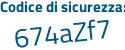 Il Codice di sicurezza è b226b5f il tutto attaccato senza spazi