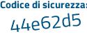 Il Codice di sicurezza è e8b8e continua con 66 il tutto attaccato senza spazi