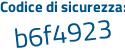 Il Codice di sicurezza è c segue ebfdf8 il tutto attaccato senza spazi