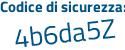 Il Codice di sicurezza è Zbf42 poi 6c il tutto attaccato senza spazi