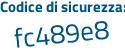Il Codice di sicurezza è b poi a96d5f il tutto attaccato senza spazi