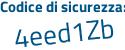 Il Codice di sicurezza è Z6 poi b3a65 il tutto attaccato senza spazi