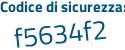 Il Codice di sicurezza è 2b poi 66492 il tutto attaccato senza spazi