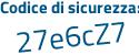 Il Codice di sicurezza è 841d3fe il tutto attaccato senza spazi