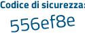 Il Codice di sicurezza è cZ2 segue 56fd il tutto attaccato senza spazi