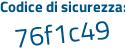 Il Codice di sicurezza è 5 segue 7e362d il tutto attaccato senza spazi