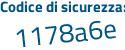 Il Codice di sicurezza è 7c8 segue 7Z4c il tutto attaccato senza spazi