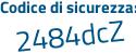 Il Codice di sicurezza è 7ec2bac il tutto attaccato senza spazi