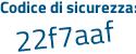 Il Codice di sicurezza è 591455c il tutto attaccato senza spazi