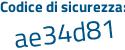 Il Codice di sicurezza è 52d segue 19ZZ il tutto attaccato senza spazi