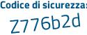Il Codice di sicurezza è 9c segue 19778 il tutto attaccato senza spazi