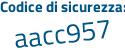 Il Codice di sicurezza è 78 poi 4dd46 il tutto attaccato senza spazi
