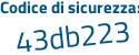 Il Codice di sicurezza è b8aad poi 97 il tutto attaccato senza spazi