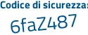 Il Codice di sicurezza è Z8f9b poi 24 il tutto attaccato senza spazi