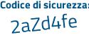 Il Codice di sicurezza è c1ea continua con e95 il tutto attaccato senza spazi